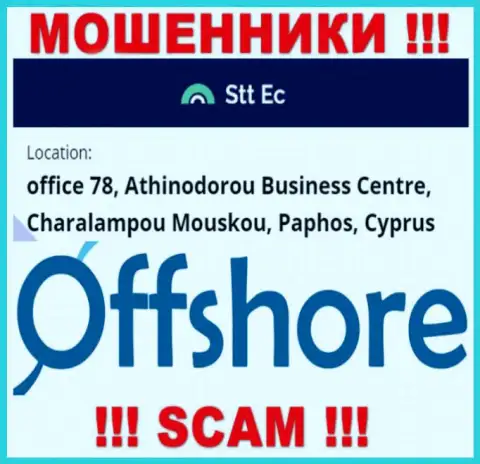 Опасно взаимодействовать, с такого рода internet обманщиками, как контора STTEC, потому что пустили корни они в офшоре - office 78, Athinodorou Business Centre, Charalampou Mouskou, Paphos, Cyprus