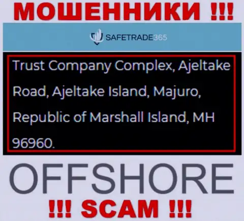 Не имейте дела с интернет жуликами Сейф Трейд 365 - надувают !!! Их адрес регистрации в офшорной зоне - Trust Company Complex, Ajeltake Road, Ajeltake Island, Majuro, Republic of Marshall Island, MH 96960