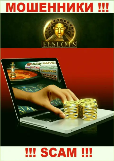 Не стоит верить, что сфера деятельности ElSlots - Internet казино легальна - это надувательство