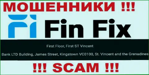 Не взаимодействуйте с FinFix World - можно остаться без финансовых средств, потому что они находятся в офшорной зоне: First Floor, First ST Vincent Bank LTD Building, James Street, Kingstown VC0100, St. Vincent and the Grenadines