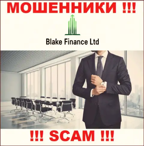 На сайте компании Blake Finance не написано ни слова о их руководстве это ВОРЫ !