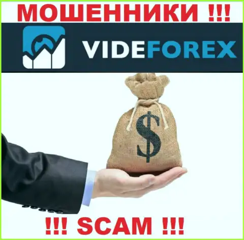 VideForex Com не позволят Вам вернуть назад депозиты, а а еще дополнительно налог потребуют