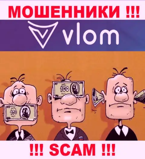 В конторе Vlom Com лишают средств доверчивых людей, не имея ни лицензии на осуществление деятельности, ни регулятора, БУДЬТЕ КРАЙНЕ ОСТОРОЖНЫ !!!