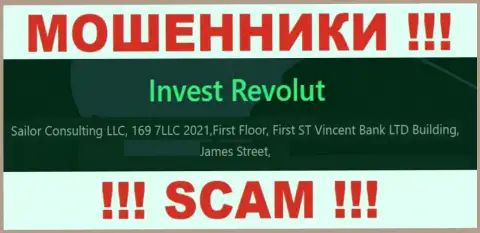 За грабеж клиентов мошенникам Invest Revolut точно ничего не будет, так как они спрятались в оффшоре: First Floor, First ST Vincent Bank LTD Building, James Street, Kingstown VC0100, St. Vincent and the Grenadines