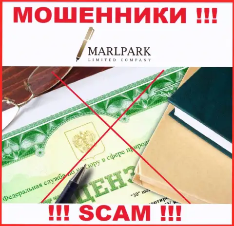 Работа интернет-мошенников MarlparkLtd заключается в прикарманивании финансовых вложений, поэтому у них и нет лицензии